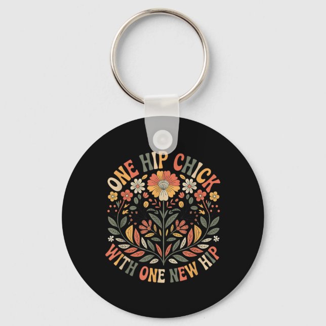 One Hip Chick with One New Hip Surgery Joint Key Ring (Front)
