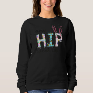 One Hip Lunch Lady Funny Bunny Egg Hunting Cute Bu Sweatshirt