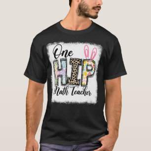 One Hip Math Teacher Leopard Teacher Easter Day Pr T-Shirt