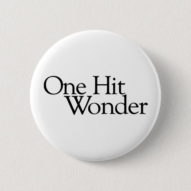 One Hit Wonder 6 Cm Round Badge (Front)