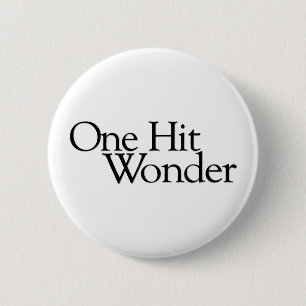 One Hit Wonder 6 Cm Round Badge