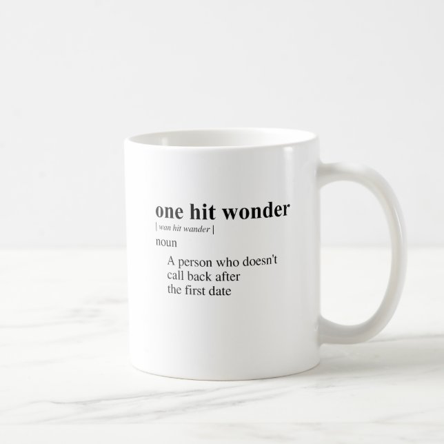 ONE HIT WONDER COFFEE MUG (Right)