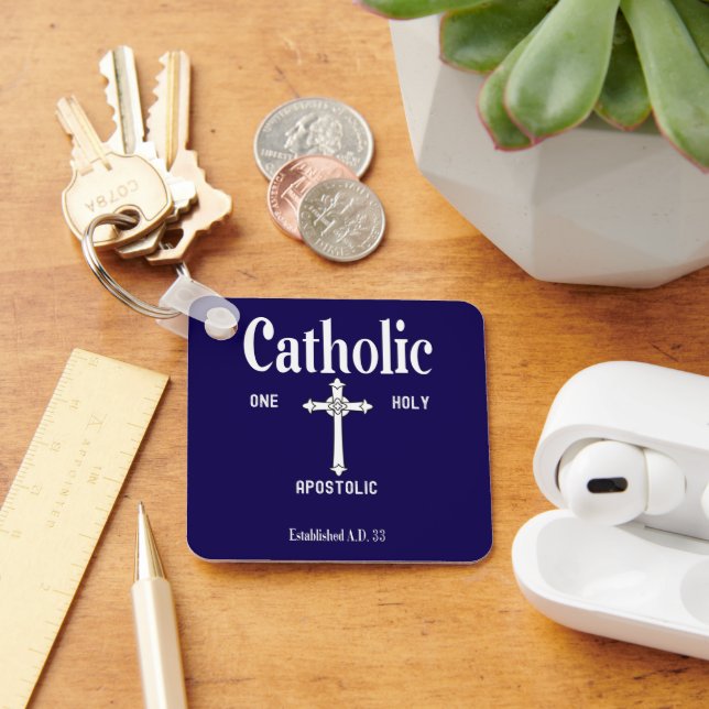 One Holy Apostolic Catholic Church Keychain (Desk)