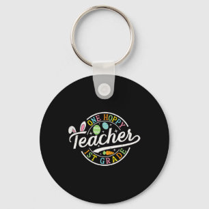 One Hoppy 1st Grade Teacher Bunny Ears Easter Day Key Ring