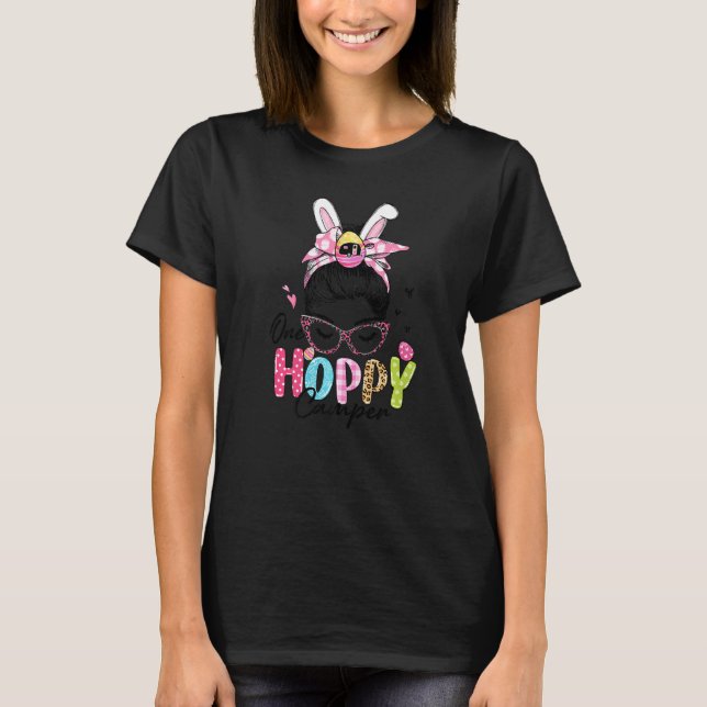 One Hoppy Camper Camping Messy Bun Hair Bunny Ear  T-Shirt (Front)