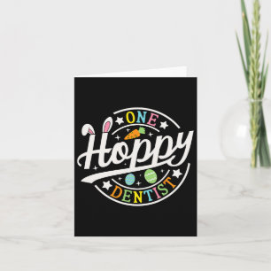 One Hoppy Dentist Bunny Ears Funny Easter Day Dent Card