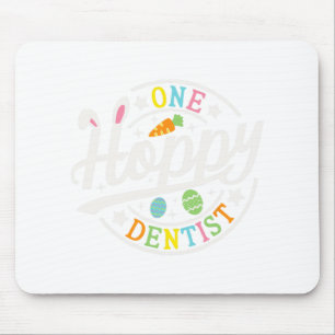 One Hoppy Dentist Bunny Ears Funny Easter Day Dent Mouse Mat