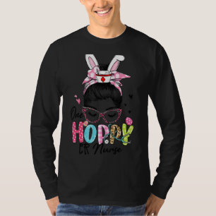 One Hoppy Er Nurse Messy Bun Hair Cute Bunny Ear E T-Shirt