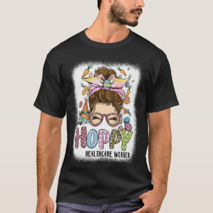 One Hoppy Healthcare Worker Leopard Bunny Messy Bu T-Shirt