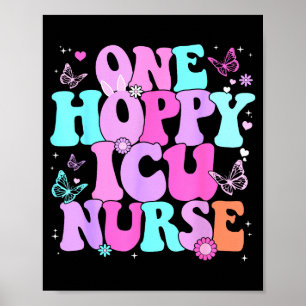 One Hoppy Icu Nurse Retro Groovy Happy Easter Bunn Poster