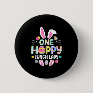 One Hoppy Lunch Lady Funny Easter Day 6 Cm Round Badge