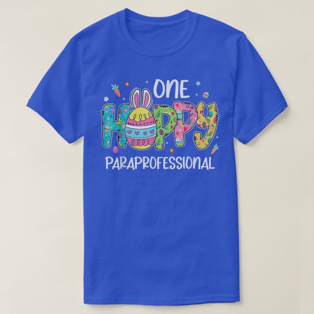 One Hoppy Para Professional Bunny Teacher Funny Eg T-Shirt (Design Front)