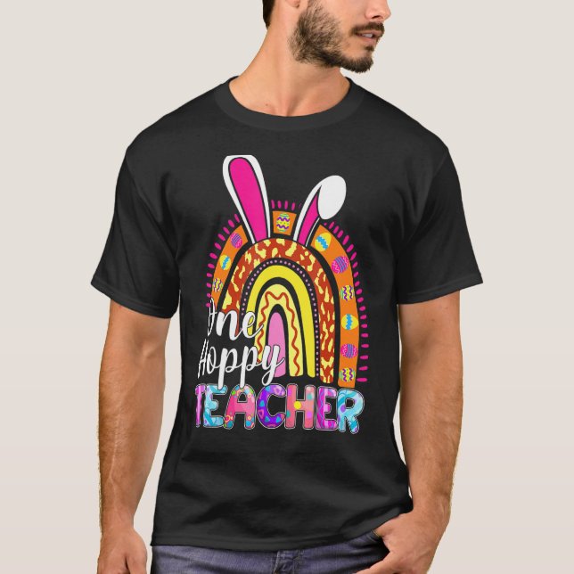 One Hoppy Teacher Bunny School Rainbow Leopard Eas T-Shirt (Front)