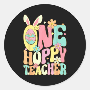 One Hoppy Teacher Easter Design For Teachers Classic Round Sticker