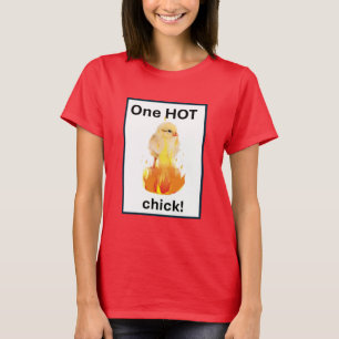 One Hot Chick T-Shirt