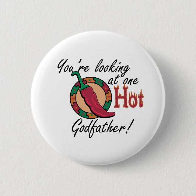 One Hot Godfather 6 Cm Round Badge (Front)