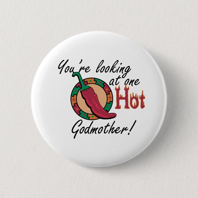One Hot Godmother 6 Cm Round Badge (Front)
