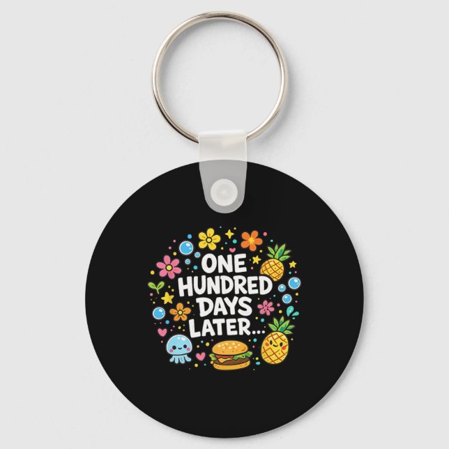 One Hundred Days Later 100 Days Of School Student  Key Ring (Front)
