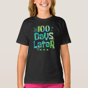 One Hundred Days Later 100th day of school T-Shirt