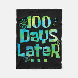 One Hundred Days Later 100th Day Of School Teacher Fleece Blanket