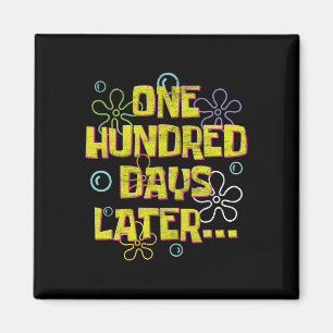 One Hundred Days Later 100th Day Of School Teacher Magnet