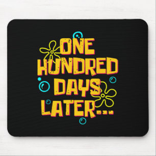 One Hundred Days Later Funny 100 Days Of School Mouse Mat