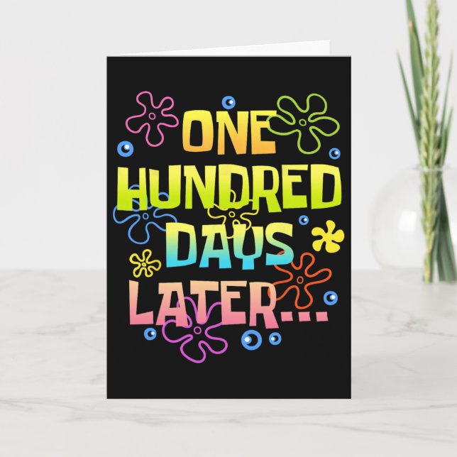 One Hundred Days Later Funny 100 Days Of School Te Card (Front)