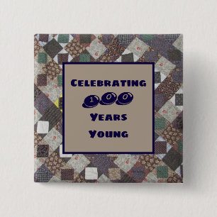 One Hundred Years Young Milestone Birthday Quilt 15 Cm Square Badge