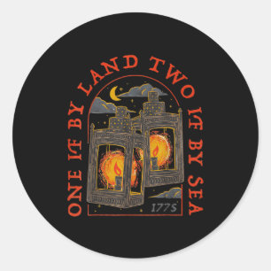 One If By Land Two If By Sea 1775  Classic Round Sticker