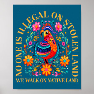 One Illegal Stolen Land Native Americans Poster