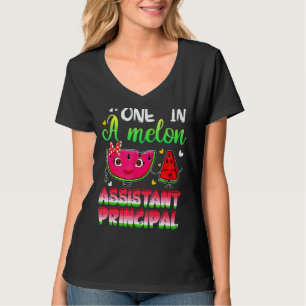 One In A Melon Assistant Principal Watermelon T-Shirt