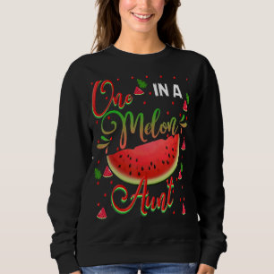 One In A Melon Aunt Watermelon Birthday Family Mat Sweatshirt