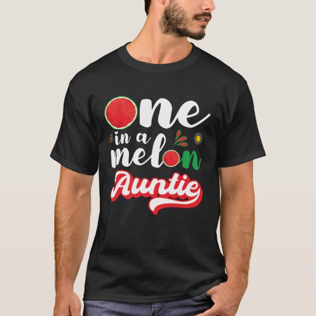 One In A Melon Auntie  Watermelon Family Matching T-Shirt (Front)