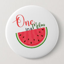 One in a Melon Birthday Button