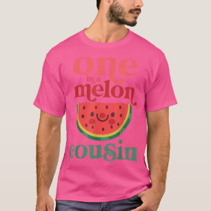 One In A Melon Cousin Cute Watermelon First Birthd T-Shirt