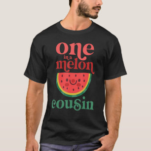 One In A Melon Cousin Cute Watermelon First Birthd T-Shirt