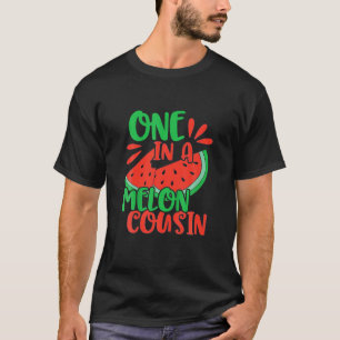 One In A Melon Cousin Funny Watermelon Family Matc T-Shirt