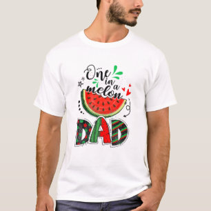 One In A Melon Dad Watermelon Lover Family Matchin T-Shirt