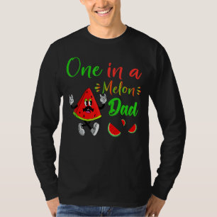One In A Melon Daddy Dada Watermelon Fruit Cool Fa T-Shirt
