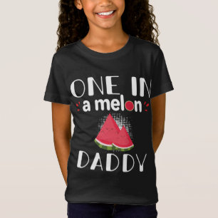 One In A Melon Daddy Funny Watermelon Family Match T-Shirt