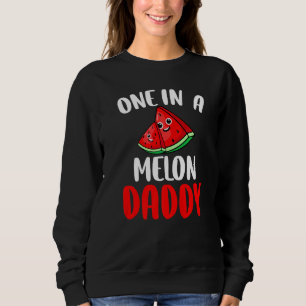 One In A Melon Daddy Watermelon Fruit Family Match Sweatshirt