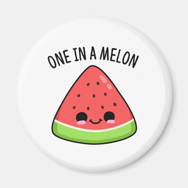 One In A Melon Funny Watermelon Pun  Magnet (Front)