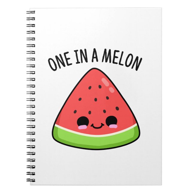 One In A Melon Funny Watermelon Pun Notebook (Front)