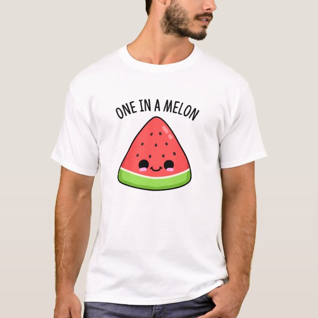 One In A Melon Funny Watermelon Pun  T-Shirt (Front)