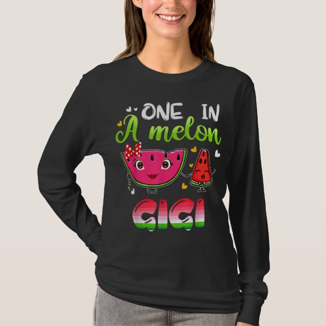 One In A Melon Gigi Funny Watermelon T-Shirt (Front)
