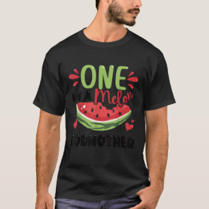 One in a Melon Godmother Summer Birthday Matching  T-Shirt