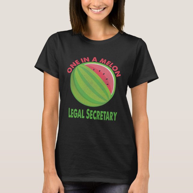 One in a Melon Legal Secretary Watermelon Retireme T-Shirt (Front)