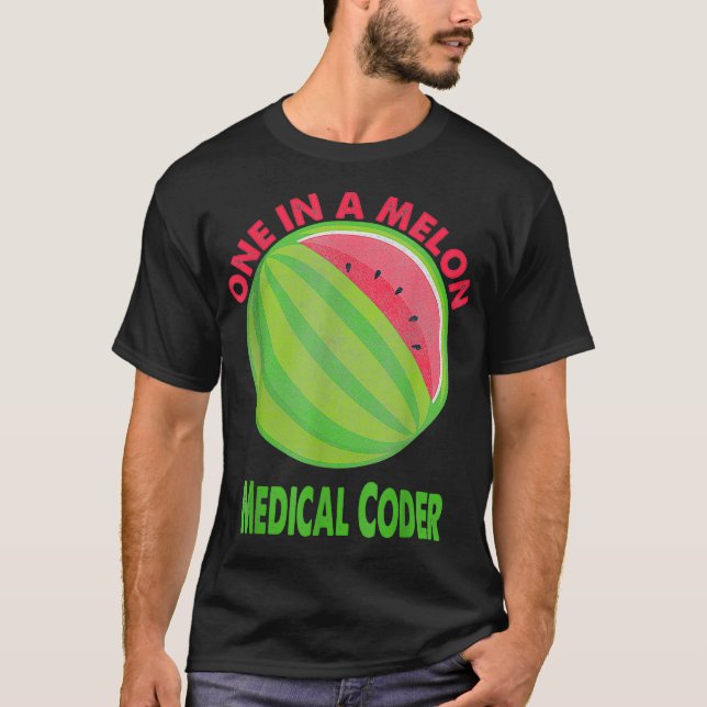 One in a Melon Medical Coder Watermelon Retirement T-Shirt (Front)