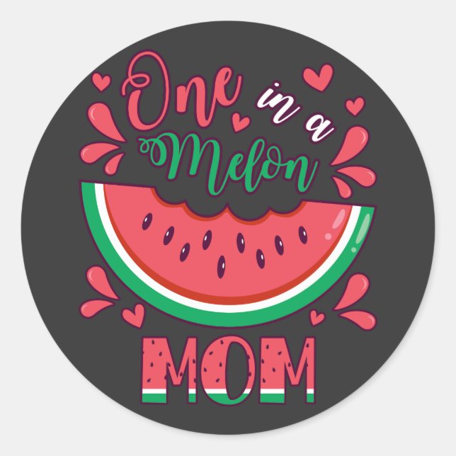One in a Melon Mum B-Day Party Classic Round Sticker (Front)