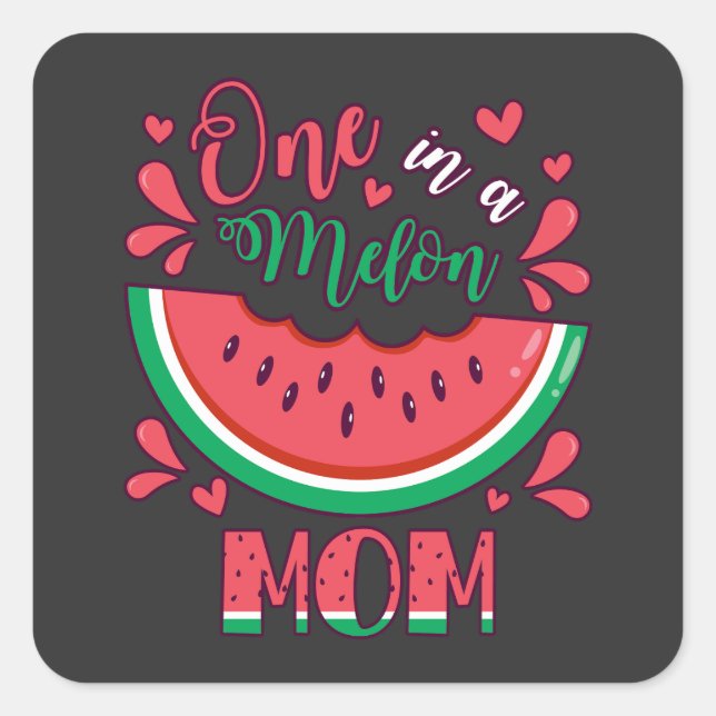 One in a Melon Mum B-Day Party Square Sticker (Front)